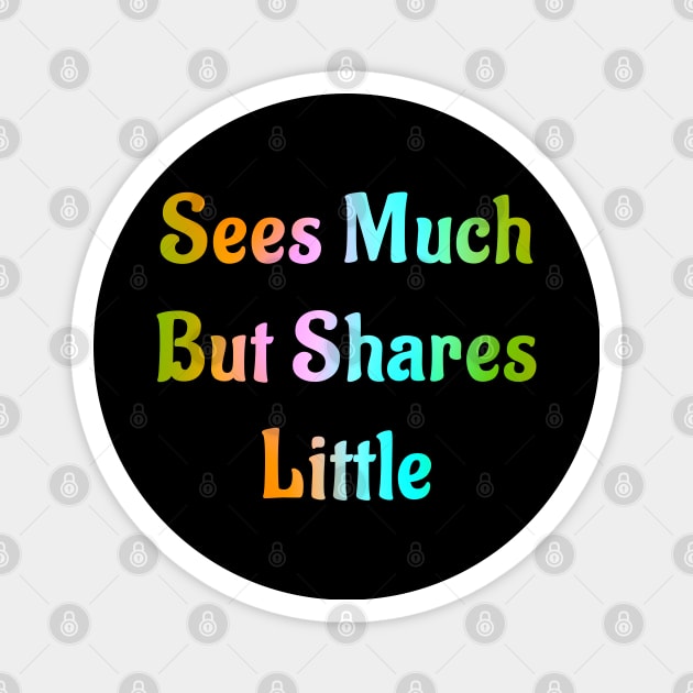 ISFP Sees Much But Shares Little Magnet by coloringiship